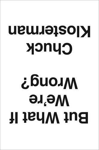 Cover of But What If We're Wrong?