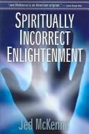 Cover of Spiritually Incorrect Enlightenment